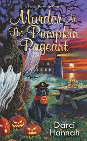 Murder at the Pumpkin Pageant de Darci Hannah