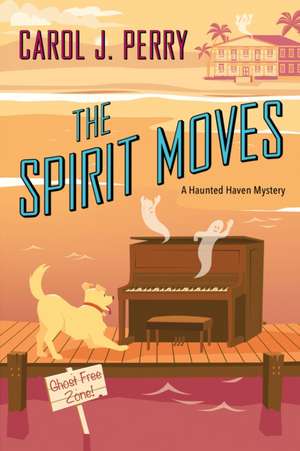 The Spirit Moves de Carol J Perry