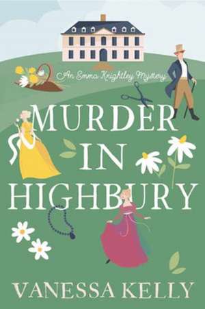 Murder in Highbury de Vanessa Kelly