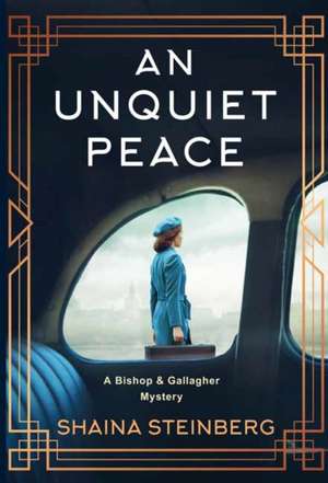 An Unquiet Peace de Shaina Steinberg