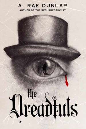 The Dreadfuls de A. Rae Dunlap