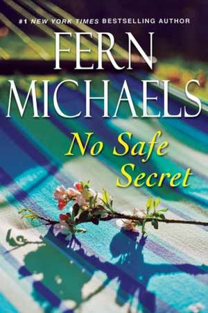 No Safe Secret de Fern Michaels