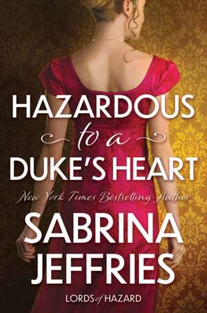 Hazardous to a Dukes Heart de Sabrina Jeffries