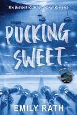 Pucking Sweet de Emily Rath