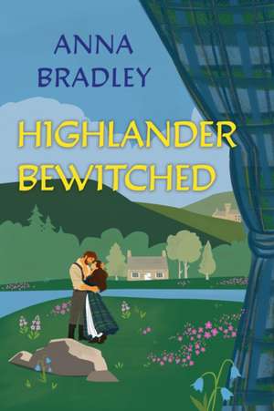Highlander Bewitched de Anna Bradley
