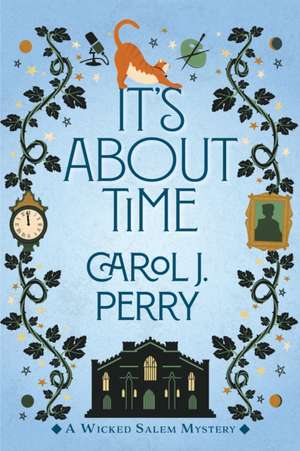 It's about Time de Carol J Perry