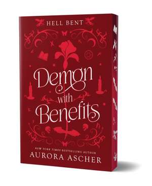 Demon with Benefits: Deluxe Limited Edition de Aurora Ascher