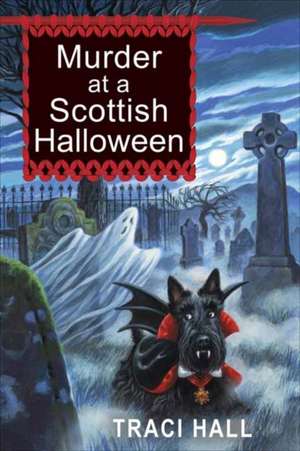 Murder at a Scottish Halloween de Traci Hall