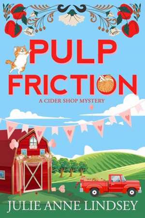 Pulp Friction de Julie Anne Lindsey