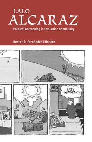 Lalo Alcaraz de Hector D. Fernandez-L'Hoeste