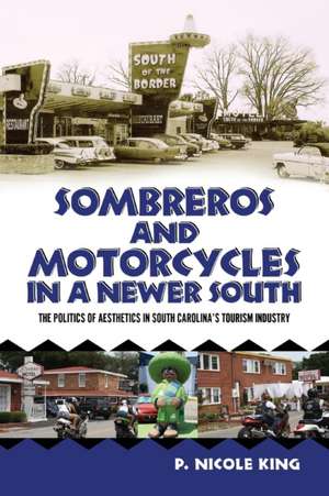 Sombreros and Motorcycles in a Newer South de P. Nicole King