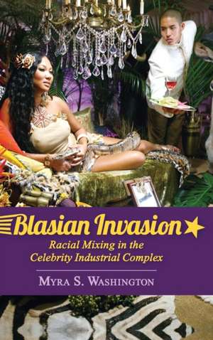 Blasian Invasion de Myra S Washington