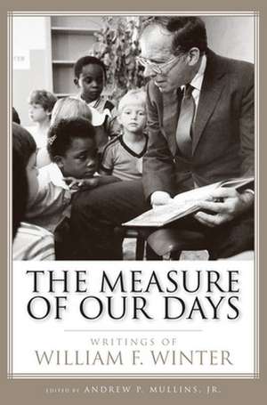 The Measure of Our Days de Andrew P. Mullins