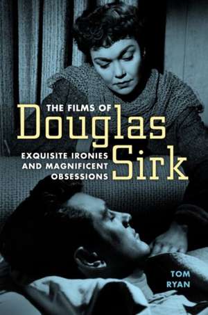 Films of Douglas Sirk de Tom Ryan