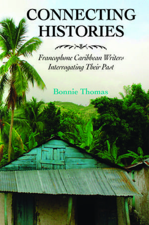 Connecting Histories de Bonnie Thomas