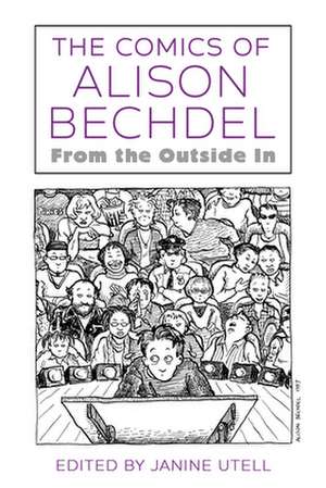 Comics of Alison Bechdel de Janine Utell