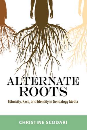 Alternate Roots de Christine Scodari