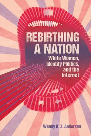 Rebirthing a Nation de Wendy K Z Anderson