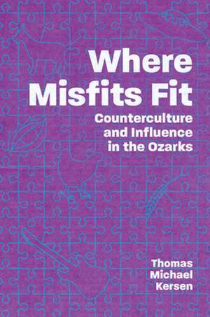 Where Misfits Fit de Thomas Michael Kersen