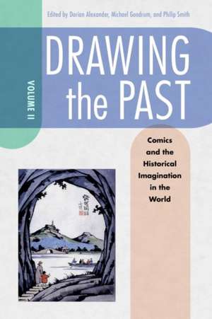 Drawing the Past, Volume 2 de Dorian L Alexander