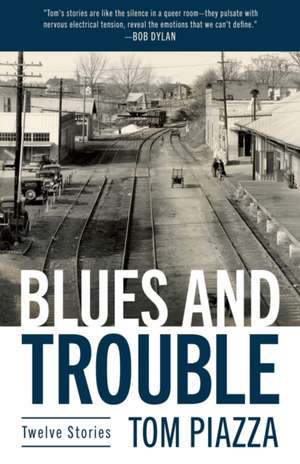 Blues and Trouble de Tom Piazza