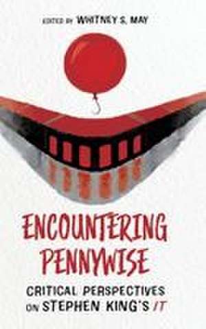 Encountering Pennywise de Whitney S May
