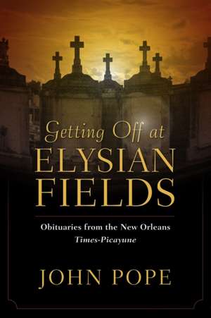Getting Off at Elysian Fields de John Pope