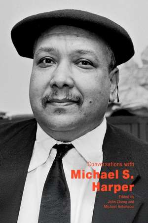 Conversations with Michael S. Harper de John Zheng