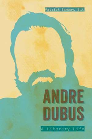 Andre Dubus de Patrick Samway