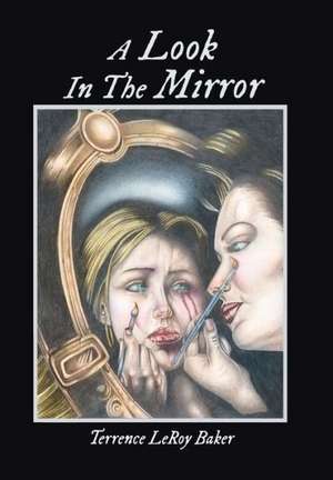 A Look in the Mirror de Terrence Leroy Baker
