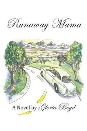 Runaway Mama de Gloria Boyd