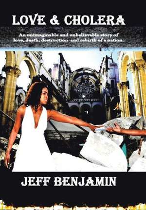 Love & Cholera de Jeff Benjamin