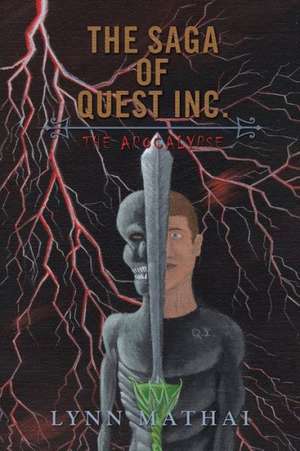 The Saga of Quest Inc.: The Apocalypse de Lynn Mathai