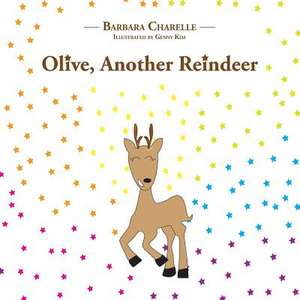 Olive, Another Reindeer de Barbara Charelle