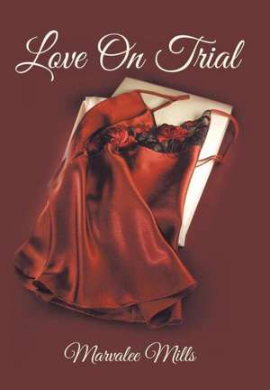 Love on Trial de Marvalee Mills