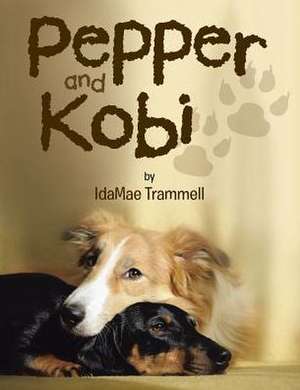 Pepper and Kobi de Idamae Trammell