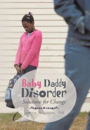 Baby Daddy Disorder de Jameca Falconer