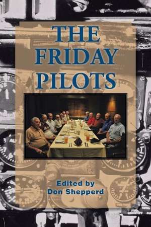 The Friday Pilots de Don Shepperd