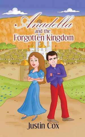 Anadella and the Forgotten Kingdom de Justin Cox