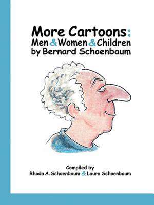 More Cartoons: Men & Women & Children de Bernard Schoenbaum