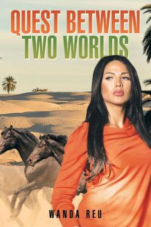 Quest Between Two Worlds de Wanda Reu