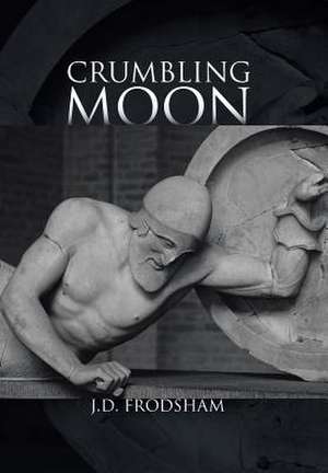 Crumbling Moon de J. D. Frodsham