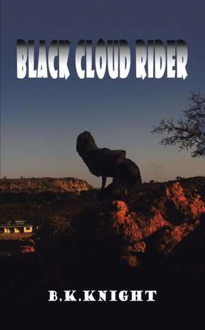 Black Cloud Rider de B. K. Knight