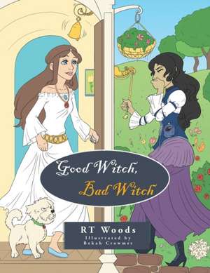 Good Witch, Bad Witch de Rt Woods