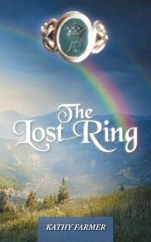 The Lost Ring de Kathy Farmer