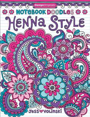 Notebook Doodles Henna Style: Coloring & Activity Book de Jess Volinski