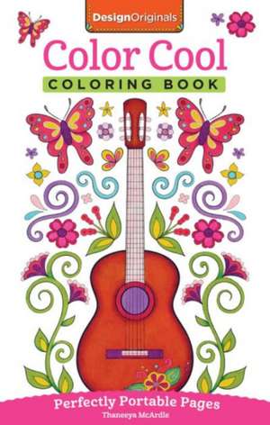 Color Cool Coloring Book de Thaneeya McArdle