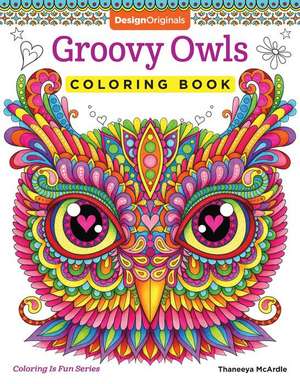 Groovy Owls Coloring Book de Thaneeya McArdle