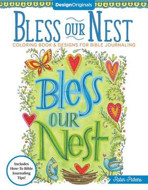 Bless Our Nest Coloring Book de Robin Pickens