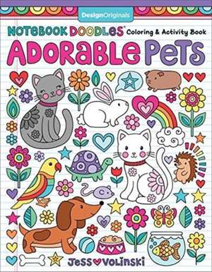 Notebook Doodles Adorable Pets: Coloring & Activity Book de Jess Volinski